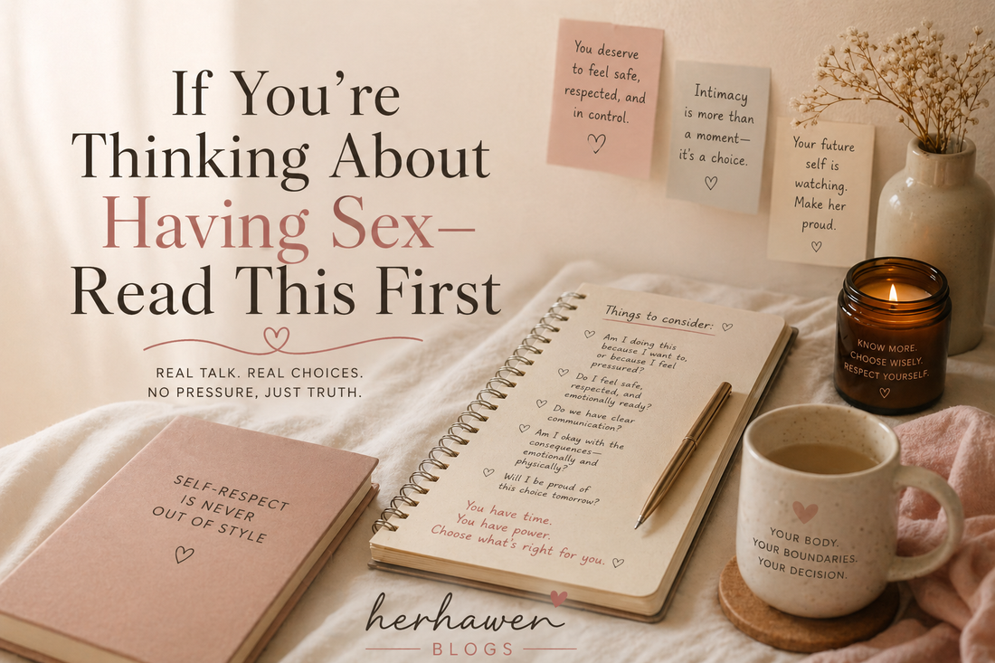 If You’re Thinking About Having Sex—Read This First
